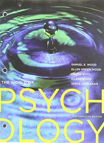 The World of Psychology, Seventh Canadian Edition, Loose Leaf Version (7th Edition)