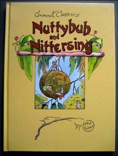NUTTYBUB AND NITTERSING (Gumnut Classics)