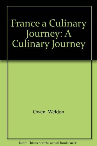 France a Culinary Journey: A Culinary Journey