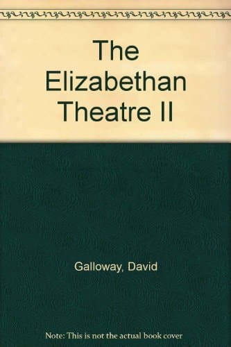 The Elizabethan Theatre II