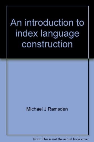An introduction to index language construction;: A programmed text, (Programmed texts in library and information science)