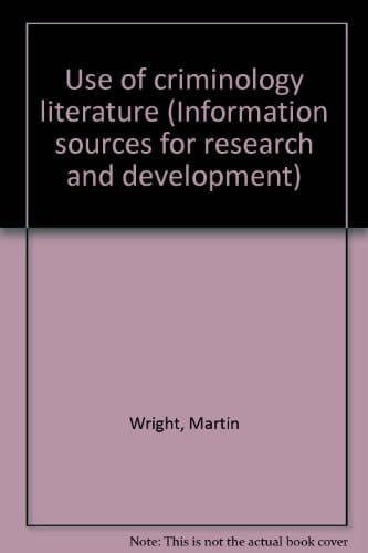 Use of criminology literature (Information sources for research and development)