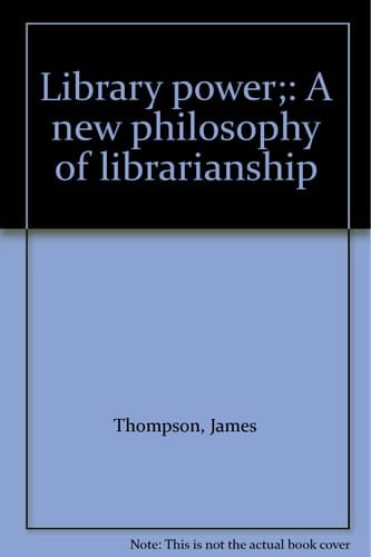Library power;: A new philosophy of librarianship