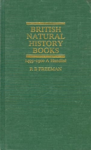 British Natural History Books: 1495-1900 : A Handlist