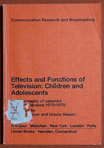 Effects and Functions of Television--Children and Adolescents: A Bibliography of Selected Research Literature, 1970-1978