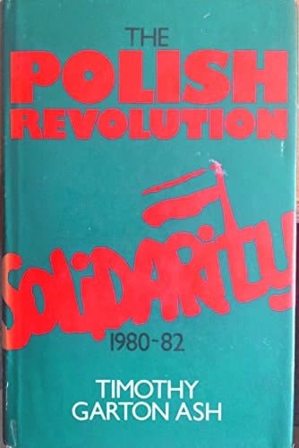 The Polish Revolution Solidarity 1980-1982