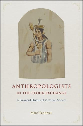 Anthropologists in the Stock Exchange A Financial History of Victorian Science