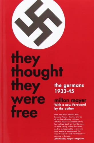 They Thought They Were Free The Germans, 1933-45