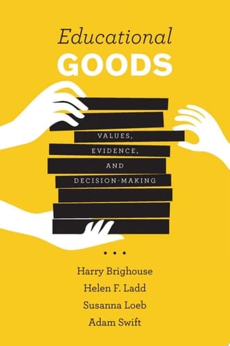 Educational Goods Values, Evidence, and Decision-Making