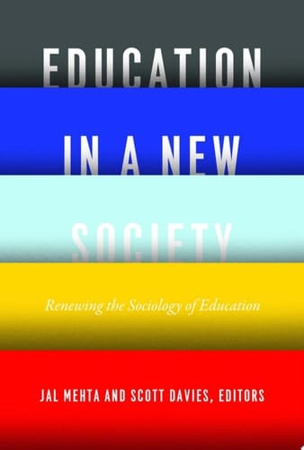 Education in a New Society Renewing the Sociology of Education