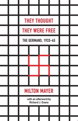 They Thought They Were Free The Germans, 1933–45