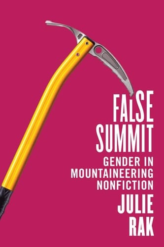 False Summit Gender in Mountaineering Nonfiction