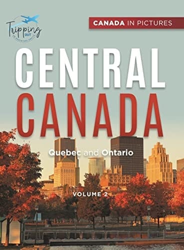 Canada In Pictures Central Canada - Volume 2 - Quebec and Ontario