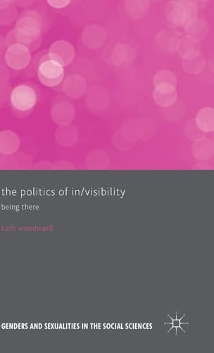 The Politics of In/Visibility Being There