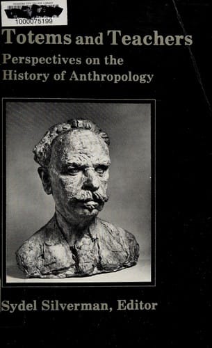Totems and Teachers: Perspectives on the History of Anthropology