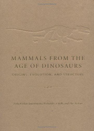 Mammals from the age of dinosaurs