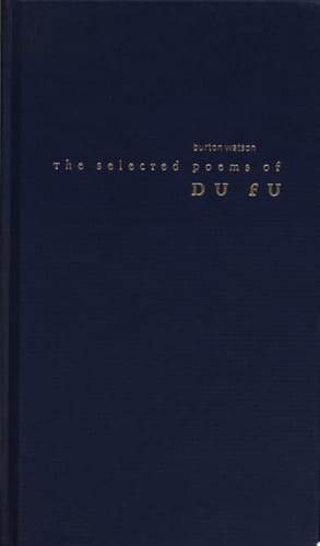The Selected Poems of Du Fu