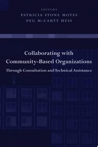 Collaborating with Community-based Organizations Through Consultation and Technical Assistance