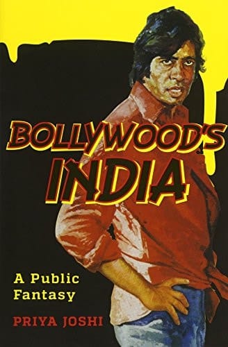 Bollywood's India A Public Fantasy