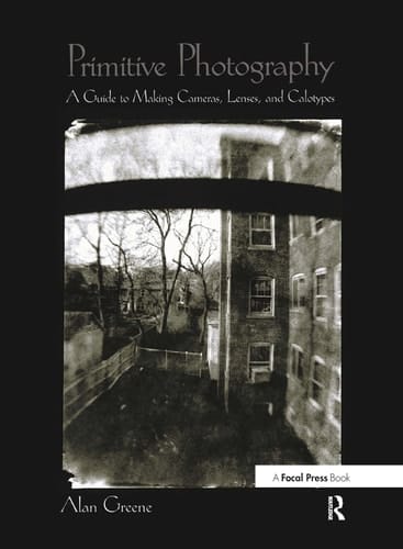 Primitive Photography (Alternative Process Photography)