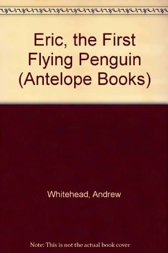 Eric, the First Flying Penguin