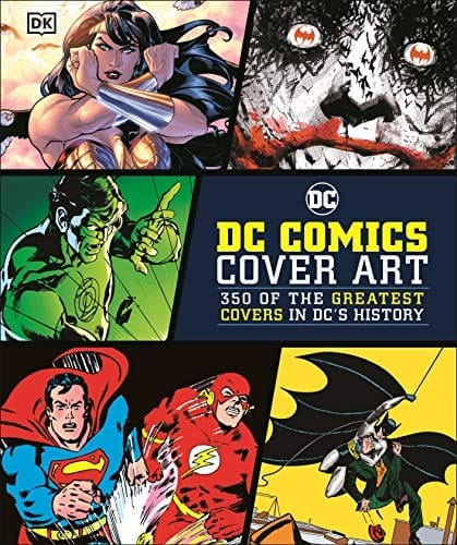 DC Comics Cover Art 350 of the Greatest Covers in DC's History