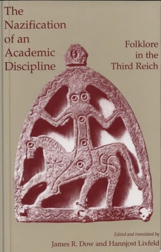 The Nazification of an Academic Discipline Folklore in the Third Reich