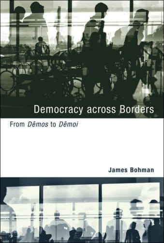 Democracy across Borders: From Dêmos to Dêmoi (Studies in Contemporary German Social Thought)