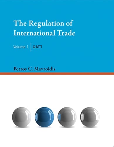 The Regulation of International Trade, Volume 1 GATT