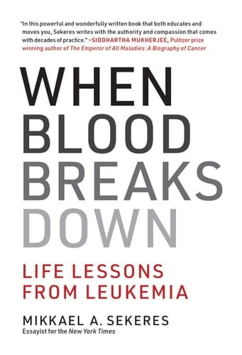 When Blood Breaks Down Life Lessons from Leukemia