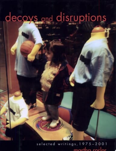 Decoys and Disruptions Selected Writings, 1975-2001