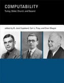 Computability Turing, Gödel, Church, and Beyond