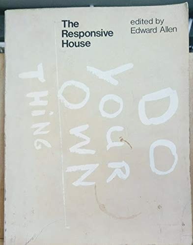 The Responsive House