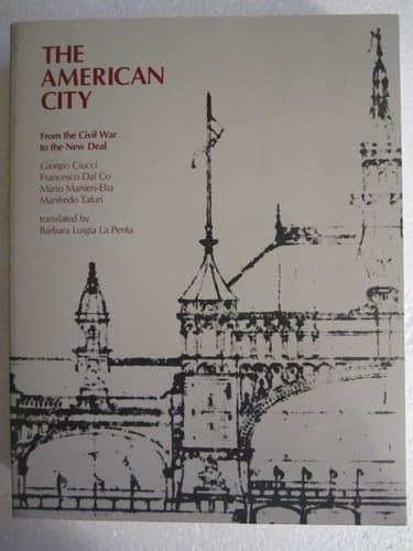 The American City From the Civil War to the New Deal