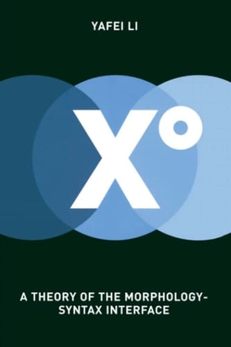 X0 A Theory of the Morphology-syntax Interface