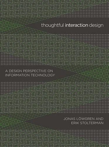 Thoughtful Interaction Design A Design Perspective on Information Technology