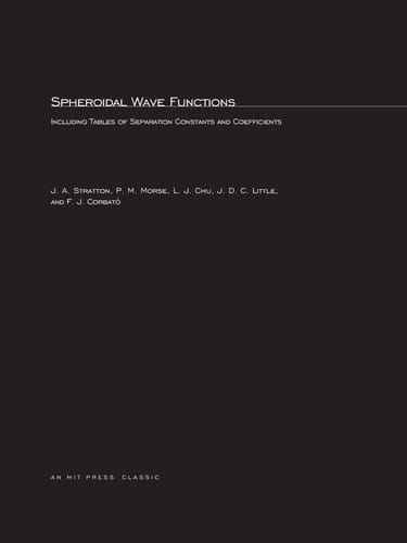 Spheroidal Wave Functions Including Tables of Separation Constants and Coefficients