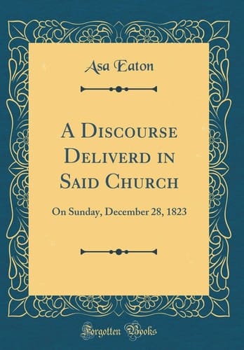 A Discourse Deliverd in Said Church On Sunday, December 28, 1823 (Classic Reprint)