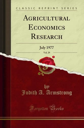 Agricultural Economics Research, Vol. 29 July 1977 (Classic Reprint)