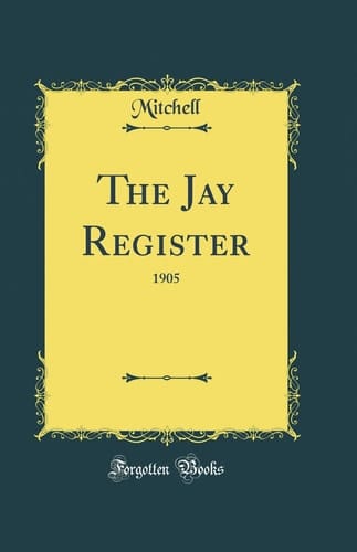 The Jay Register 1905 (Classic Reprint)