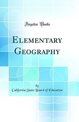 Elementary Geography (Classic Reprint)