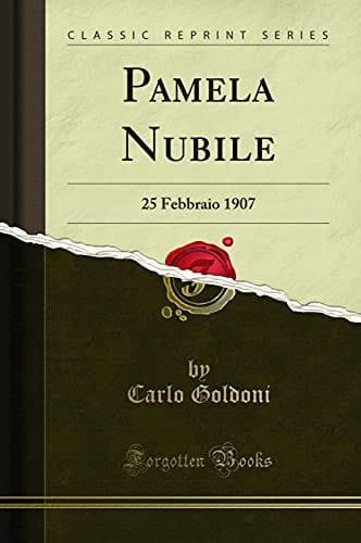 Pamela Nubile 25 Febbraio 1907 (Classic Reprint)