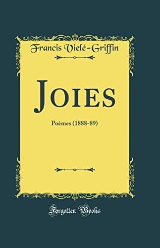 Joies Poèmes (1888-89) (Classic Reprint)