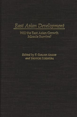 East Asian Development: Will the East Asian Growth Miracle Survive?