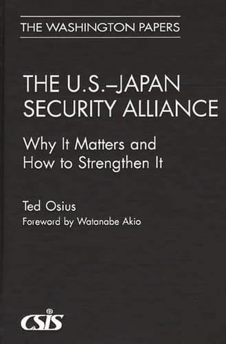 The U.S.-Japan Security Alliance Why It Matters and How to Strengthen It