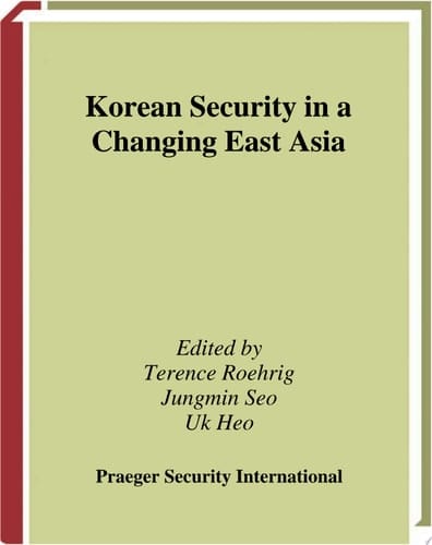 Korean Security in a Changing East Asia