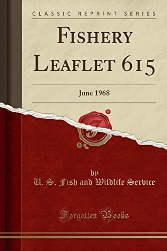 Fishery Leaet 615 June 1968 (Classic Reprint)