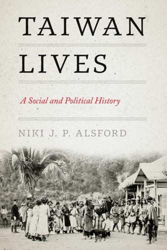 Taiwan Lives A Social and Political History