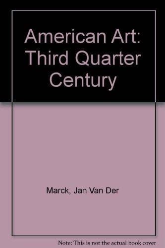 American Art: Third Quarter Century