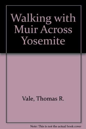 Walking With Muir Across Yosemite